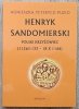 Agnieszka Teterycz-Puzio Henryk Sandomierski. Polski krzyżowiec (1126/1133 - 18 X 1166)